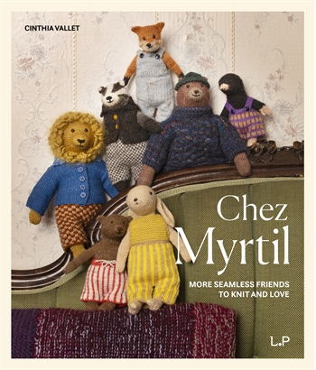 Chez Myrtil - More Seamless Friends to Knit and Love
