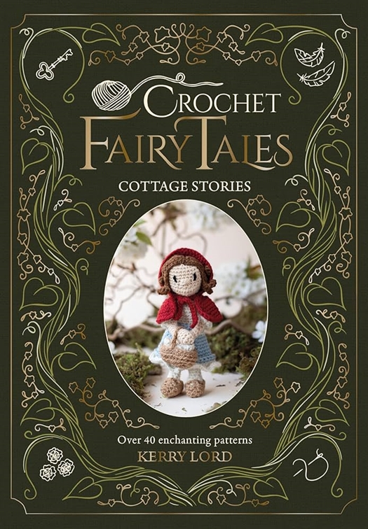 Crochet Fairy Tales - Cottage Stories