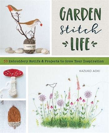 GARDEN STITCH LIFE af Kazuko Aoki