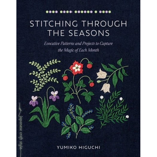 STITCHING THROUGH THE SEASONS af Yumiko Higuchi